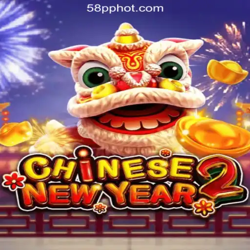 Experience the Festivity of CHINESENEWYEAR2 at 58PP.COM Online Casino Philippines