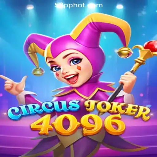 Exciting Gameplay of CircusJoker4096: The Perfect Blend of Fun and Casino Thrills