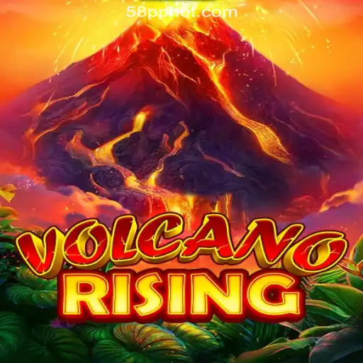 Exploring VolcanoRising: A Thrilling New Adventure at 58PP.COM Online Casino